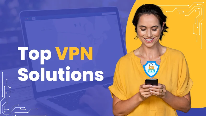 Top VPN Solutions