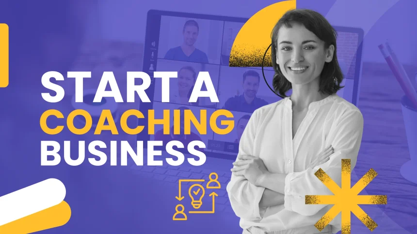How to Start a Coaching Business